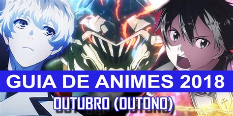 Guia De Novos Animes De Outubro Fall Outono Intoxianime