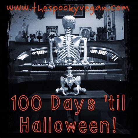 The Spooky Vegan Only 100 Days Til Halloween