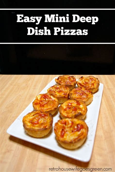 Easy Mini Deep Dish Pizzas Recipe Deep Dish Pizza Real Food Recipes Deep Dish