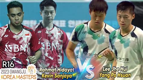 Rahmat Hidayat Kevin Sanjaya Sukamuljo Vs Lee Jhe Hui Yang Po Hsuan