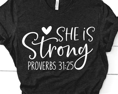 She Is Strong Svg Scripture Svg Proverbs 31 25 Bible Quote Etsy Quotes For Shirts Proverbs