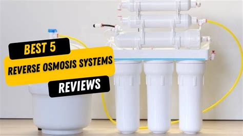 BEST 5 Reverse Osmosis Systems Reviews Top 5 Best Reverse Osmosis