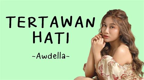 Tertawan Hati Awdella Lirik Lagu Youtube