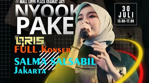 SALMA SALSABIL Full Konser Musik Mall Lippo Plaza Kramat Jati