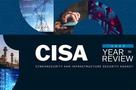 Cisa Year In Review Highlights National Effort To Understand