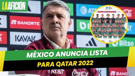 Convocatoria de México para el Mundial Lista oficial para Qatar 2022