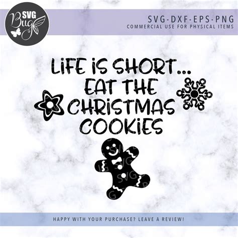 Life Is Short Eat The Christmas Cookies Svg File Christmas Etsy