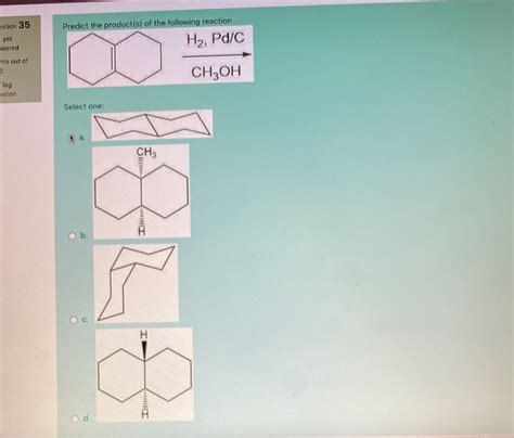 Solved Estion 35 Yet Wered Predict The Product S Of The Chegg