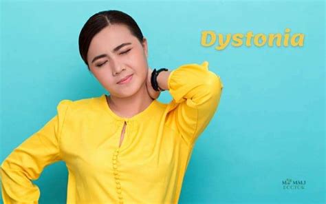 What is Dystonia? Its Symptoms, Causes, Diagnosis and Treatment