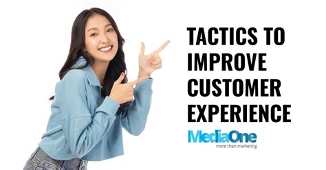 Proven Tactics To Improve Customer Experience And Boost Satisfaction