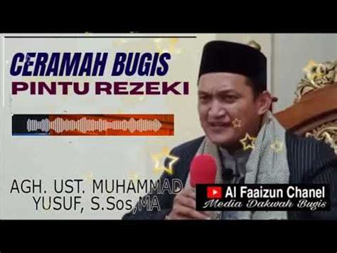 Ceramah Bugis Pintu Rezeki AGH Ustadz Muhammad Yusuf S Sos MA