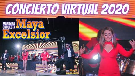 Concierto Virtual 2020 Marimba Orquesta Maya Excelsior YouTube