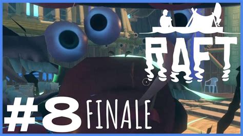 Raft Finale YouTube