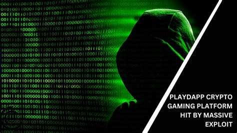 PlayDapp Crypto Gaming Platform Hit By Massive Exploit Millions Worth