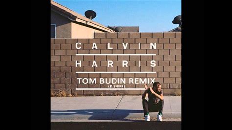 Calvin Harris Ft Ayah Marar Thinking About You Tom Budin Vs Sniff