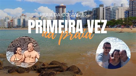 Primeira Vez Da Minha Esposa Vendo O MAR Explorando A Praia Da Costa