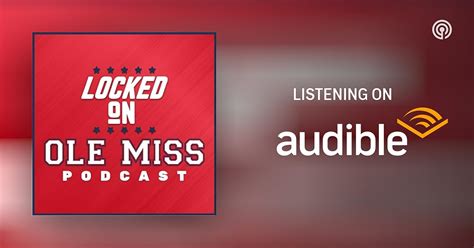 Locked On Ole Miss - Daily podcast on Ole Miss Rebels Football ...