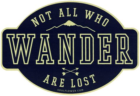 Not All Who Wander Are Lost Bumper Sticker Decal Peace Resource Project