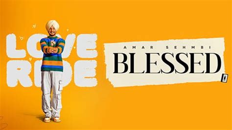 Blessed Lyrics Amar Sehmbi