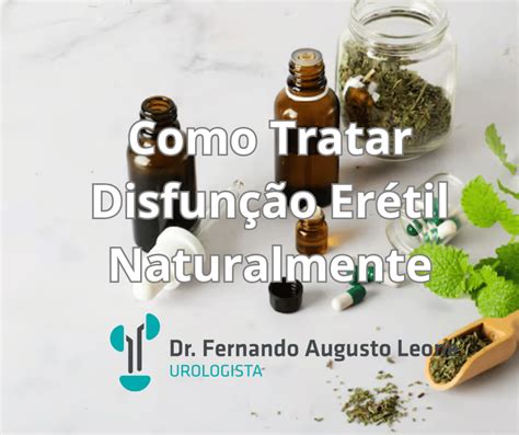 Como Tratar Disfunção Erétil Naturalmente Dr Fernando Leone