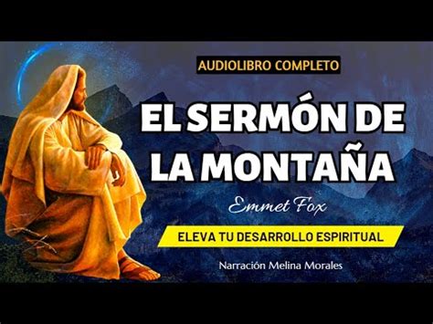 EL SERMÓN DE LA MONTAÑA Emmet Fox Audiolibro Completo en Español Voz