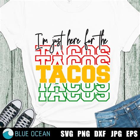 I M Just Here For The Tacos Svg Cinco De Mayo Svg Taco Etsy