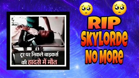 Skylord Death 😭💔 Real Or Fake 💔 Skylord Live Accident Rip Skylord Skylord Death