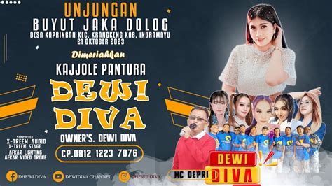 Live Streaming Kajjole Pantura Dewi Diva Okt Unjungan Ki