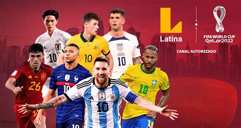 Mundial Qatar 2022 Latina Televisión Transmitirá En Vivo El Partido