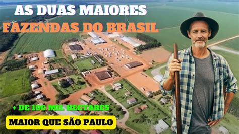 AS DUAS MAIORES FAZENDA DO BRASIL YouTube