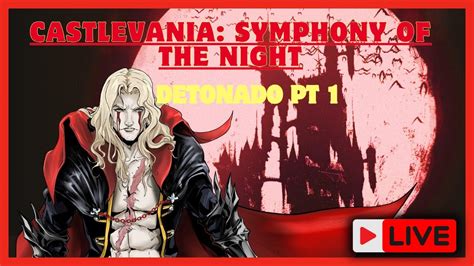 CASTLEVANIA SYMPHONY OF THE NIGHT DETONADO PT2 DUBLADO EM PORTUGUES