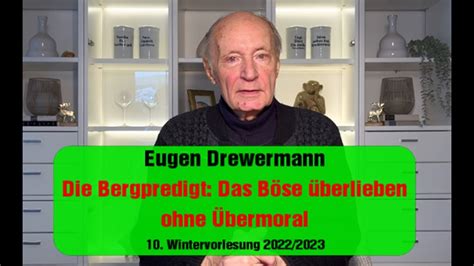 Drewermann Bergpredigt das Böse überlieben ohne Übermoral 10