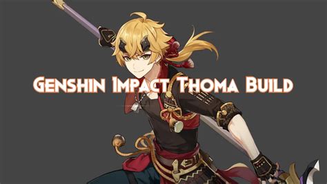 Genshin Impact Thoma Build Guide 2025 Pillar Of Gaming