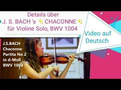 J S Bach Details Ber Seine Chaconne In D Moll Bwv F R Solo