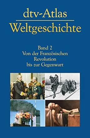 dtv Atlas zur Weltgeschichte Band 2 Von der Französischen Revolution