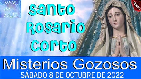 Santo Rosario Corto De Hoy SÁbado 8 De Octubre De 2022💝 Misterios