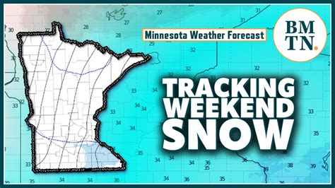 Minnesota Weather Forecast Tracking Weekend Snow Showers Bring Me