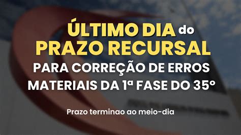 Ltimo Dia Do Prazo Recursal Da Fase Do Exame De Ordem Blog