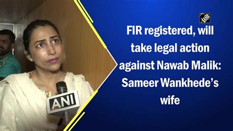 Fir Registered Will Take Legal Action Against Nawab Malik Sameer Wankhedes Wife Video