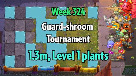 PvZ2 Arena Preview Week 324 Guard Shroom Tournament 1 3m Level 1