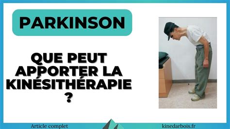 Kinésithérapie pour Parkinson Comment Quelle efficacité