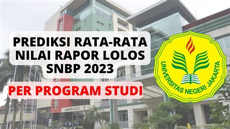 Prediksi Rata Rata Rapor UNJ LOLOS SNBP 2023 YouTube