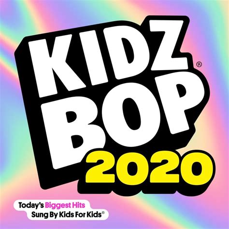 KIDZ BOP Kids - KIDZ BOP 2020 Lyrics and Tracklist | Genius