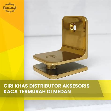 Ciri Khas Distributor Aksesoris Kaca Termurah Di Medan