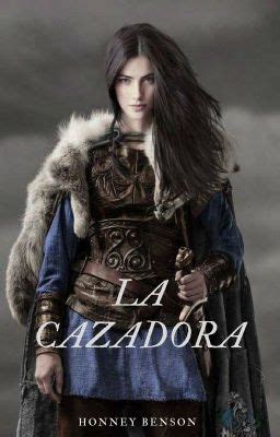 La Cazadora Cap Tulo Wattpad