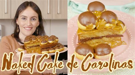 Naked Cake De Carolinas Cook N Enjoy Youtube