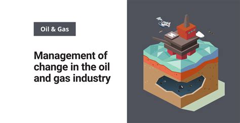 Management Of Change In The Oil And Gas Industry Frontline Blog