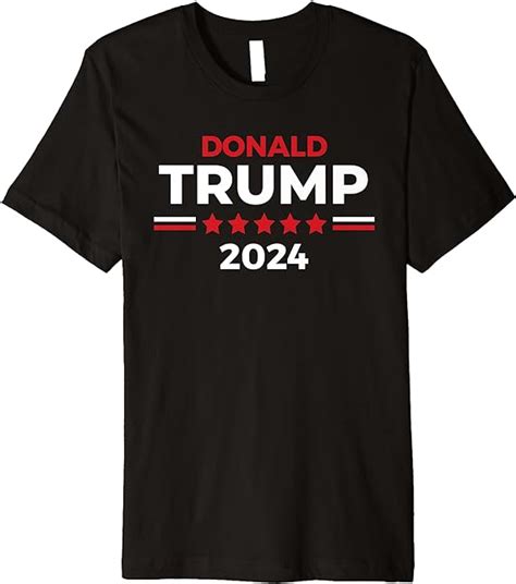 Re Elect President Donald Trump In 2024 Premium T Shirt