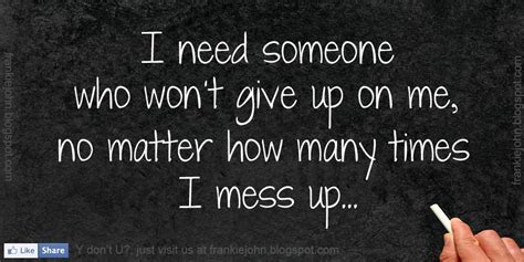 I Wont Give Up On You Quotes Quotesgram