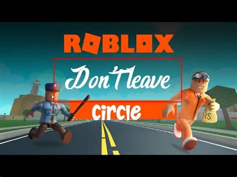 Roblox Don T Leave The Circle Roblox Roblox Circle Youtube